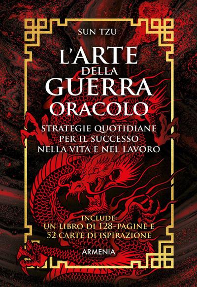 L’ arte della guerra. Oracolo. Strategie quotidiane per il successo nella vita e nel lavoro