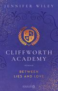Cliffworth Academy - Between Lies and Love
