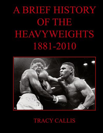 A Brief History of the Heavyweights 1881-2010