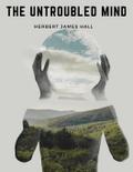 The Untroubled Mind
