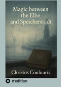 Magic between the Elbe and Speicherstadt