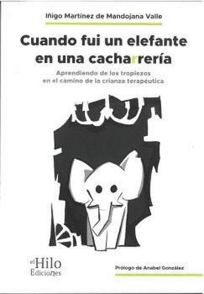 Cuando fui un elefante en una cacharrería