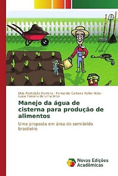 Manejo da água de cisterna para produção de alimentos