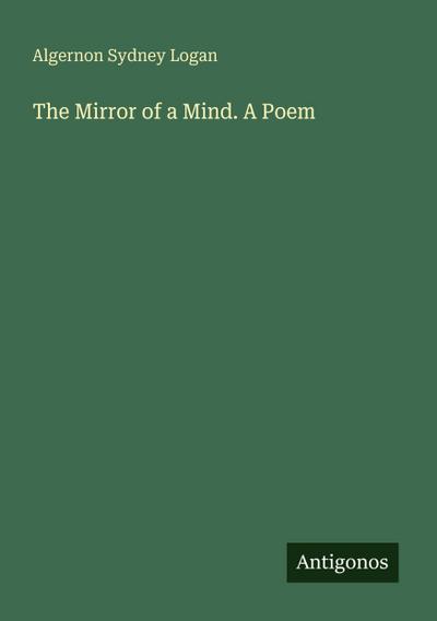 The Mirror of a Mind. A Poem