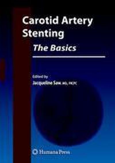 Carotid Artery Stenting: The Basics