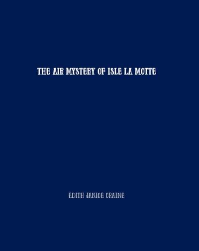 The Air Mystery of Isle La Motte