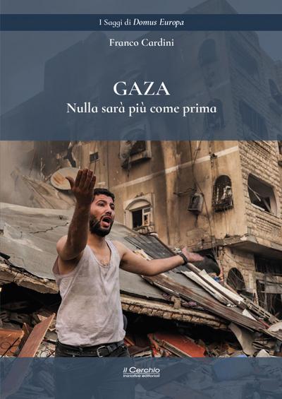 Gaza. Nulla sarà come prima
