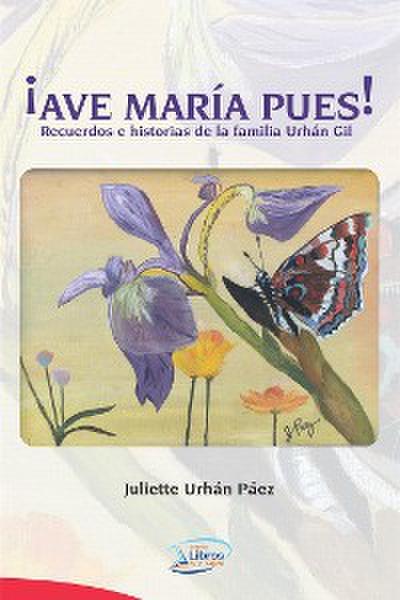 ¡Ave María pues!