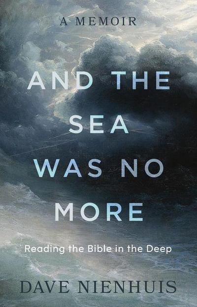 And the Sea Was No More