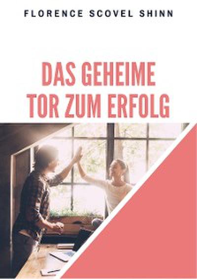 Das geheime Tor zum Erfolg