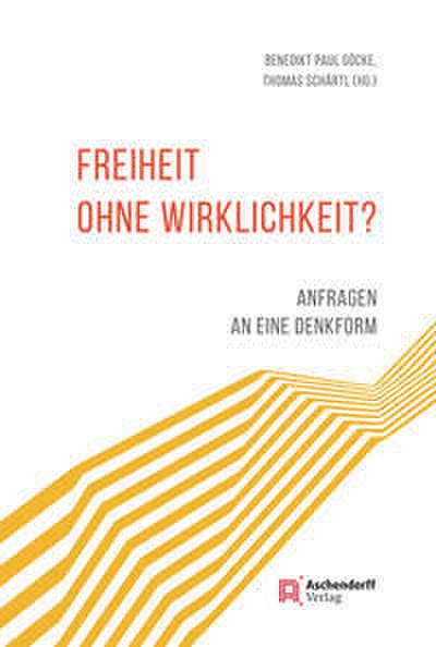 Freiheit ohne Wirklichkeit?