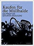 Kaufen für die Müllhalde