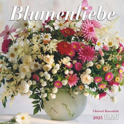 DUMONT - Blumenliebe 2025 Broschürenkalender, 30x30cm,  Kalender mit schönen Blumensträußen und Gedichten, Übersicht der Schulferien