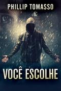 Você Escolhe