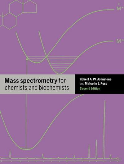 Mass Spectrometry for Chemists and Biochemists