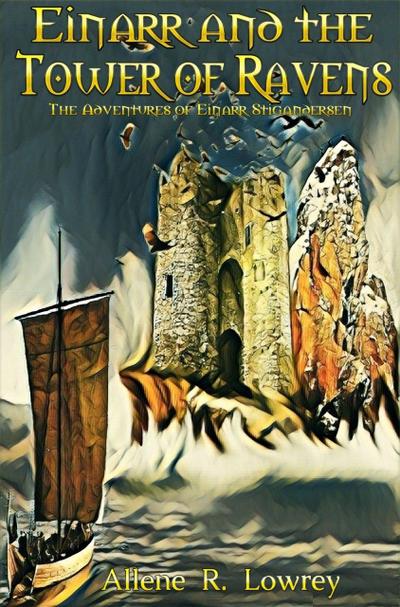 Einarr and the Tower of Ravens (The Adventures of Einarr Stigandersen, #5)