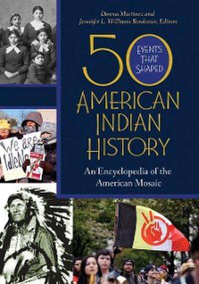 50 Events That Shaped American Indian History