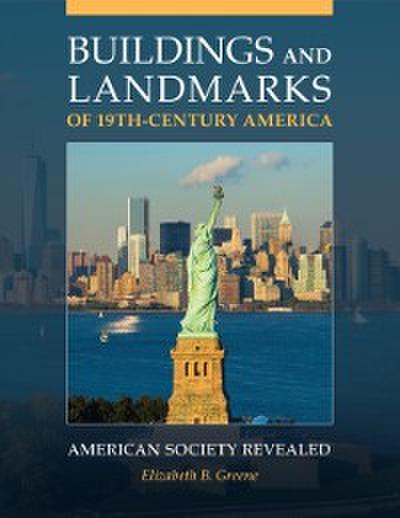 Buildings and Landmarks of 19th-Century America