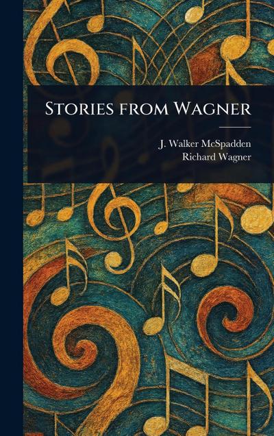 Stories From Wagner
