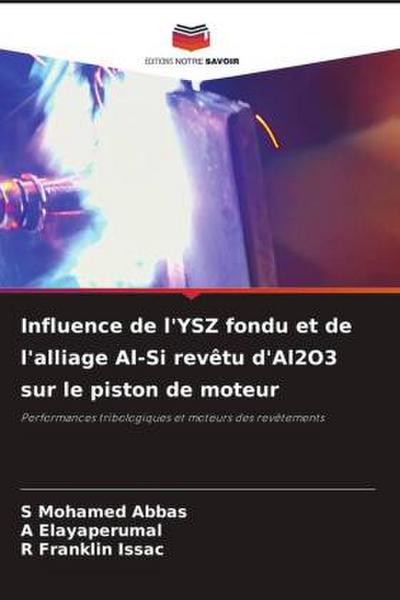 Influence de l’YSZ fondu et de l’alliage Al-Si revêtu d’Al2O3 sur le piston de moteur