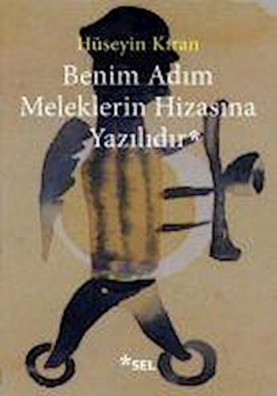 Benim Adim Meleklerin Hizasina Yazilidir