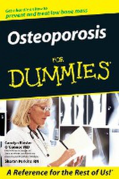 Osteoporosis for Dummies .
