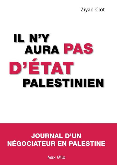 Il n’y aura pas d’état palestinien