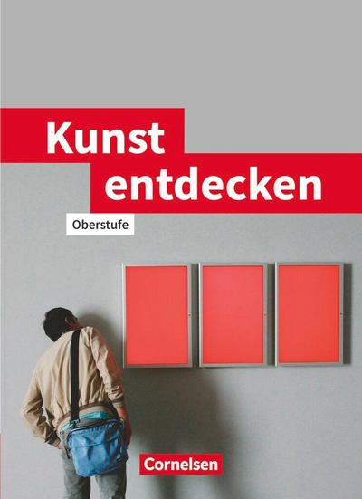 Kunst entdecken. Schülerbuch. Sekundarstufe 2