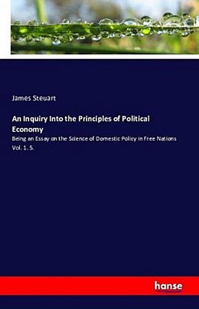An Inquiry Into the Principles of Political Economy