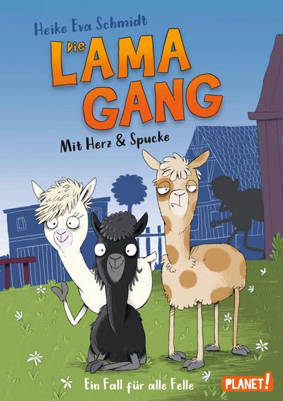 Die Lama-Gang. Mit Herz & Spucke 1: Ein Fall für alle Felle