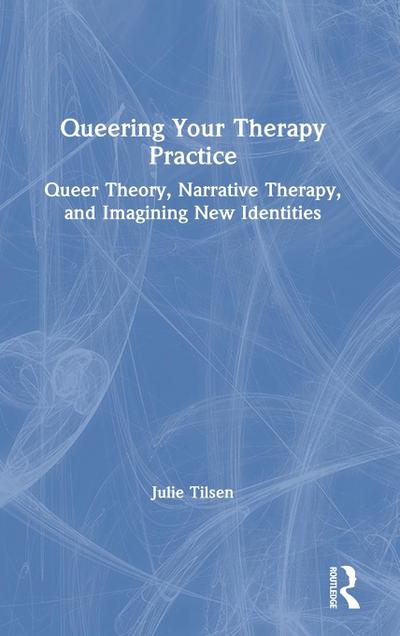 Queering Your Therapy Practice