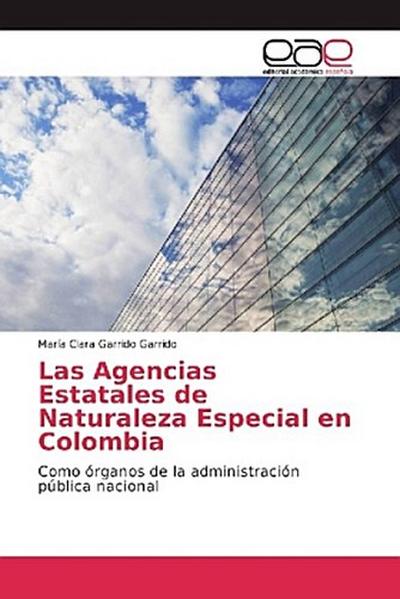 Las Agencias Estatales de Naturaleza Especial en Colombia