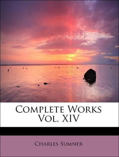 Complete Works Vol. XIV