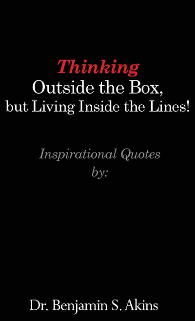 Thinking Outside the Box, but Living Inside the Lines!