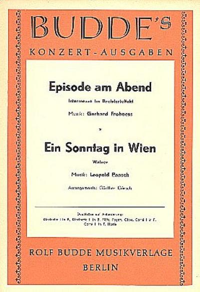 Episode am Abend  und   Ein Sonntag in Wien:für Salonorchester