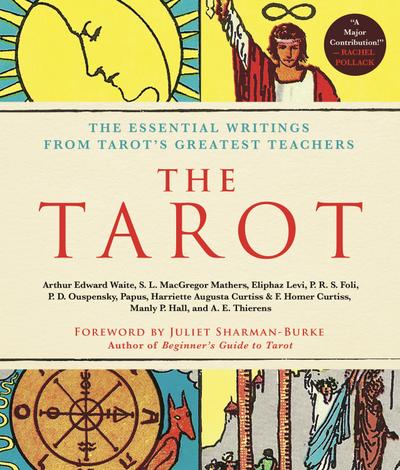 The Tarot: A Collection of Secret Wisdom from Tarot’s Mystical Origins