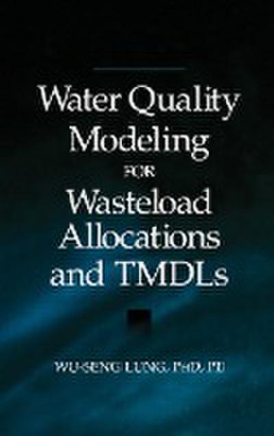Water Quality Modeling for Wasteload Allocations and Tmdls
