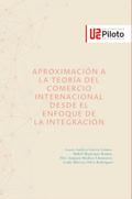 Aproximación a la teoría del comercio internacional desde el enfoque de la integración
