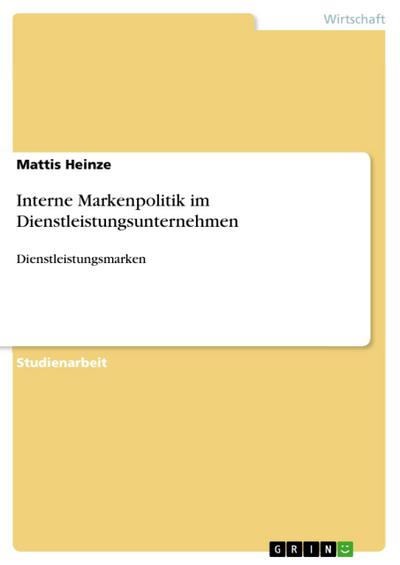 Interne Markenpolitik im Dienstleistungsunternehmen