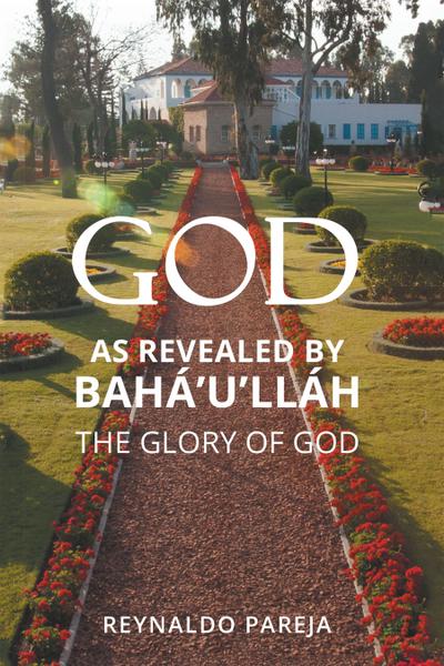 God as Revealed by Bahá’u’lláh