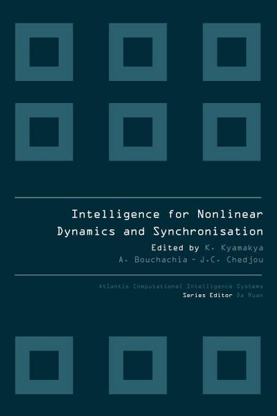 INTELLIGENCE FOR NONLINEAR DYNAMICS AND SYNCHRONISATION