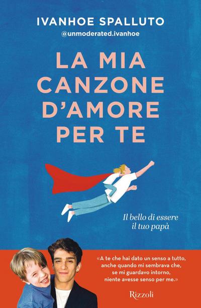 La mia canzone d’amore per te. Il bello di essere il tuo papà