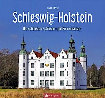 Schleswig-Holstein - Die schönsten Schlösser und Herrenhäuser