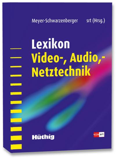 Lexikon der Video-, Audio- und Netztechnik