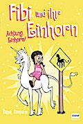 Fibi und ihr Einhorn (Bd.5) - Achtung Einhorn! (Co