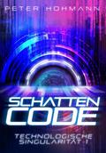 Schattencode (Technologische Singularität 1)