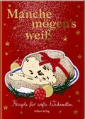 Manche mögen’s weiß: Rezepte für weiße Weihnachten. Charmantes Mitbringsel: Tolle Rezepte, liebevolle Illustrationen, günstiger Preis