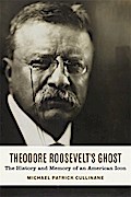 Theodore Roosevelt’s Ghost