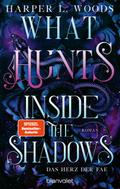 What Hunts Inside the Shadow - Das Herz der Fae
