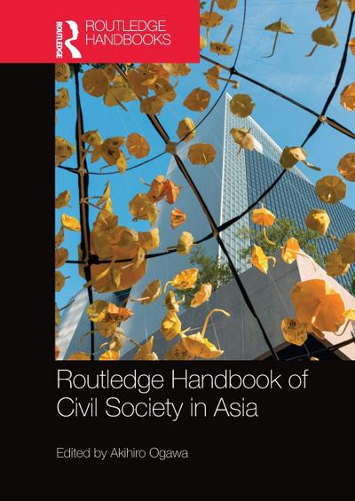 Routledge Handbook of Civil Society in Asia